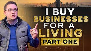 I Buy Businesses For a Living Part One - Jonathan Jay 2023