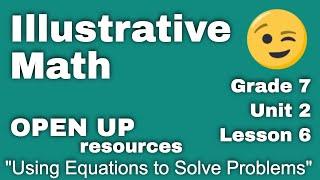  7th Grade, Unit 2, Lesson 6 "Using Equations to Solve Problems"  Tutorial