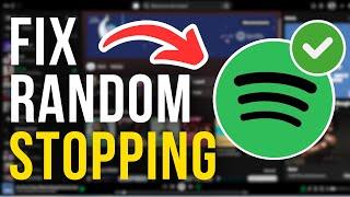 How To Fix Spotify Keeps Pausing & Stopping On PC - Full Tutorial