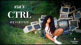 Why SZA's CTRL is a Modern-Day CLASSIC | OurThoughts Revisited