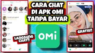 Cara Chat Di Omi Tanpa Bayar || Bagaimana Cara Agar Bisa Chat Di Omi Gratis Tanpa Bayar