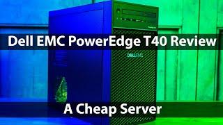 Dell EMC PowerEdge T40 Review A Cheap Server