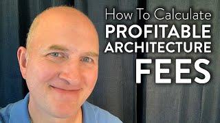 How to Calculate Profitable Architecture Fees (Hourly Billing Rate Calculator)