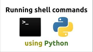 Running Shell Commands using Python (Detailed Explanation)