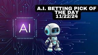 AI TOP Pick Today! 11/22/24 FREE Pick