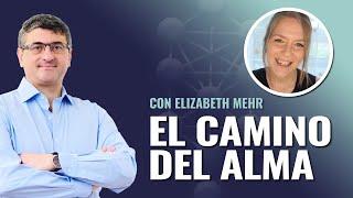 El CAMINO del ALMA ️ Mario Sabán y Elizabeth Mehr