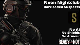 Ready or not Solo Neon Nightclub S Rank, No AI, No shields, No Armour