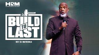 Build To Last | Rev SC Mathebula I 19 May 2024