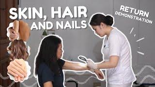 SKIN, HAIR AND NAILS ASSESSMENT I RETURN DEMONSTRATION (Student Nurse)