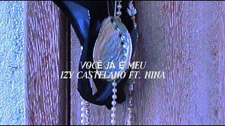 Você já é meu - Izy Castelano feat. Nina (official visualizer)