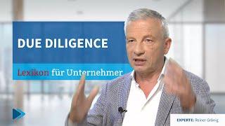 Kurz erklärt: Due Diligence (Lexikon für Unternehmer)