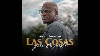 Las Cosas Que Te Pido - Alex El Romántico (Salsa Urbana 2021