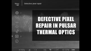 How to Use the Defective Pixel Repair Feature in Pulsar Thermal Optics