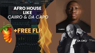 How To Make Afro House Like Caiiro & Da Capo (2024) | FL Studio Tutorial | [Free FLP]