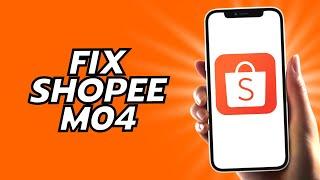 How To Fix Shopee M04