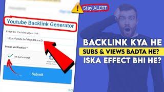 What Is Youtube Backlink Generator Kya He | Backlink Genarator Kya Hai | Badta He Views & Subscribe