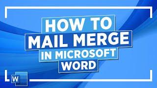 How to Mail Merge in Microsoft Word: Microsoft Word Tutorial