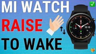 How To Enable & Disable Raise To Wake On Xiaomi Mi Watches