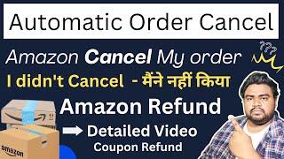 Amazon cancel the order - Amazon order cancelled?