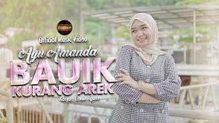 Ayu Amanda - Bauik Kurang Arek (Official Music Video)