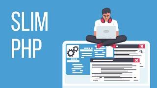 PHP Slim Framework course trailer