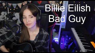 Billie Eilish - Bad Guy(koshkamoroshka cover)