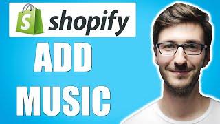 How to Add Music to Shopify (Simple)