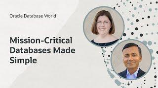 Mission-critical databases made simple I Oracle Database World