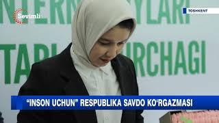 “INSON UCHUN” RESPUBLIKA SAVDO KO‘RGAZMASI