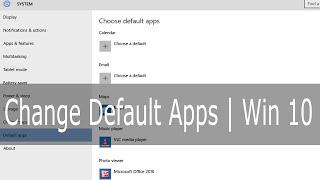 Change Default Apps in Windows 10