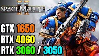 Warhammer 40K Space Marine 2 - GTX 1650 - RTX 3060 - 4060 - 3050 - 1050 ti - FOR THE EMPEROR!