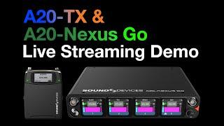 A20-Nexus Go and A20-TX Live-Streaming Demo