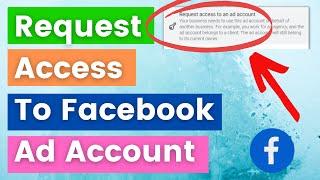 How To Request Access To A Facebook Ad Account? [in 2024]