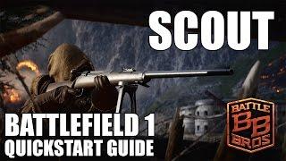 Battlefield 1 Quickstart Guide: Scout - Battle Bros Tutorial