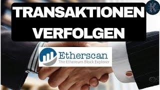 Etherscan verwenden - Ethereum Transaktionen verfolgen einfach erklärt [GER]