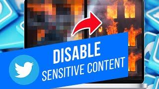 How to Turn Off Potentially Sensitive Content Warning on Twitter
