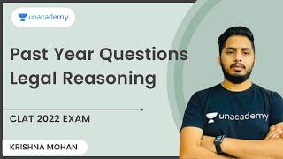 Past Year Questions - Legal Reasoning | Krishan Mohan Sharma | Unacademy CLAT