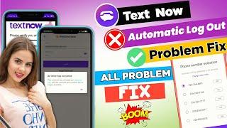 Text now not working | TextNow app auto Logout Problem Solve 2022 | Textnow login problem | Textnow