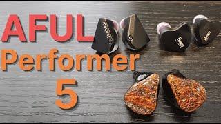 Aful Performer 5 Review (Feat. SeeAudio Rinko, Truthear Hexa)