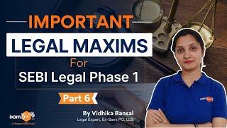 Important Legal Maxims for SEBI Legal Phase I  || Part 6 || By Vidhika Mam