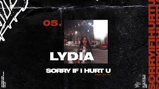 LYDIA - Sorry If I Hurt U (Dir. by Jason Slip) / 04.