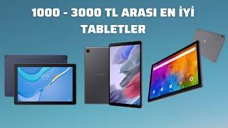 1000 - 3000 TL Arası en iyi tabletler  2022