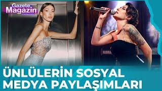 Ünlüler Sosyal Meyda Paylaşımlarıyla Şaşırttı | Gazete Magazin