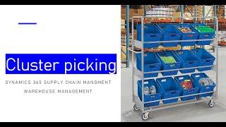 Cluster picking Dynamics 365 Supply Chain Management | Process and configurations