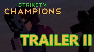 StrikeTV Champions TRAILER 2