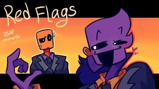 { RED FLAGS } ( DSaF animation )