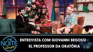 Entrevista com Giovanni Begossi - El Professor da Oratória | The Noite (22/12/23)