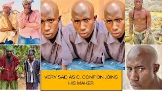 ACTOR C. CONFION IS DEAD || SO SAD AS C. CONFION JOINS HIS MAKER