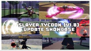 [UPD PART 1] Slayer Tycoon (v1.8) Showcase New Art Skills And Beast Breathing Rework New Style!