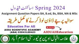 AIOU Spring 2024 Assignment Schedule | How To Download Assignment Question Paper Spring 2024 #aiou